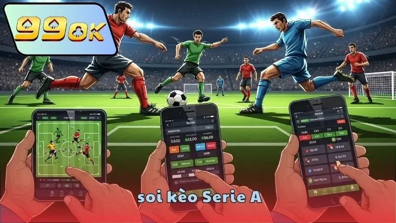 Soi kèo Serie A 99OK – Dự đoán chuẩn từ nhà cái uy tín 4 Các loại kèo phổ biến trong Serie A 99OK